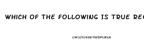 Which Of The Following Is True Regarding The Use Of Sildenafil For Erectile Dysfunction