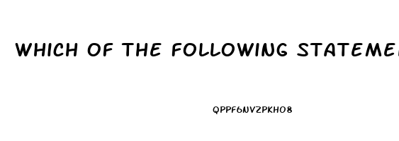 Which Of The Following Statements Are Associated With The Use Of Sildenafil