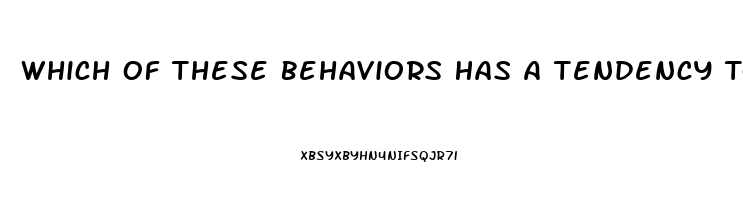 Which Of These Behaviors Has A Tendency To Increase Risk For Erectile Dysfunction