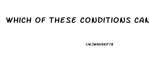 Which Of These Conditions Can Cause Pain During Bowel Movements Group Of Answer Choices Impotence