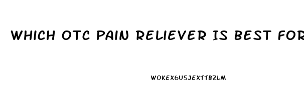 Which Otc Pain Reliever Is Best For Headaches