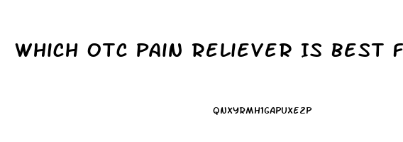 Which Otc Pain Reliever Is Best For Swelling