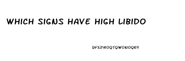 Which Signs Have High Libido