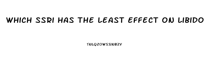 Which Ssri Has The Least Effect On Libido