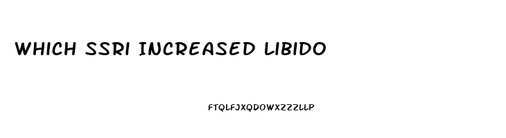 Which Ssri Increased Libido