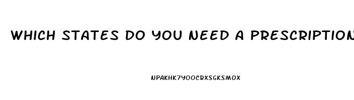 Which States Do You Need A Prescription For Cbd Oil