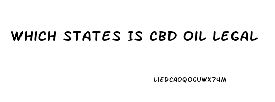 Which States Is Cbd Oil Legal