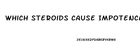 Which Steroids Cause Impotence