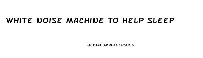 White Noise Machine To Help Sleep