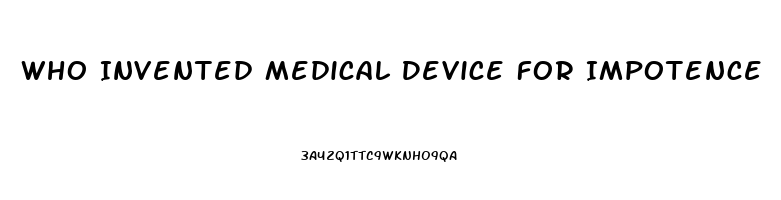 Who Invented Medical Device For Impotence