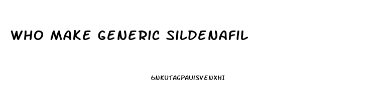Who Make Generic Sildenafil
