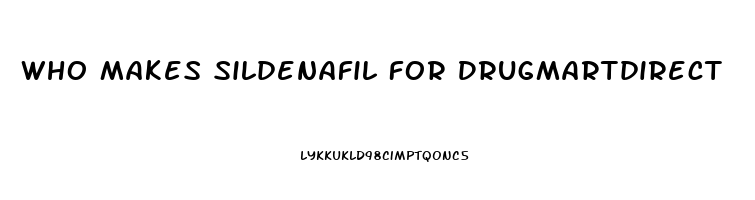 Who Makes Sildenafil For Drugmartdirect