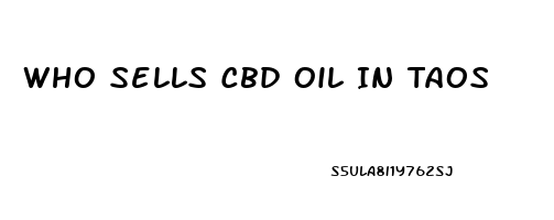 Who Sells Cbd Oil In Taos