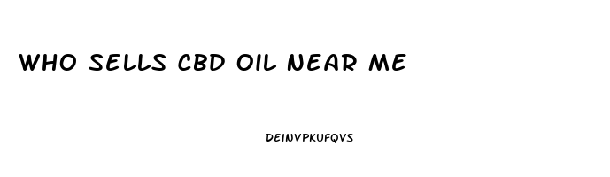 Who Sells Cbd Oil Near Me