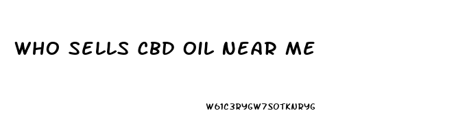 Who Sells Cbd Oil Near Me