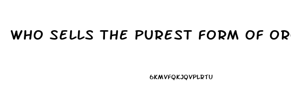 Who Sells The Purest Form Of Organic Cbd Oil