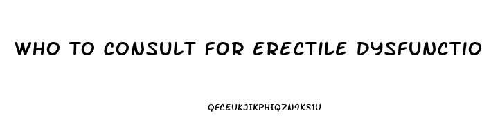 Who To Consult For Erectile Dysfunction