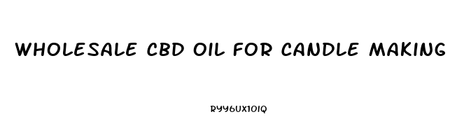 Wholesale Cbd Oil For Candle Making