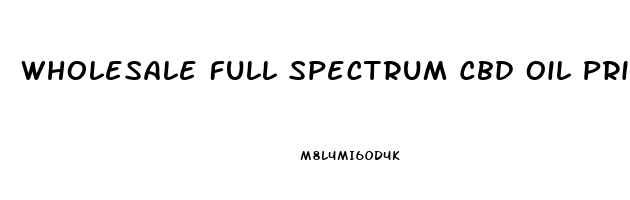 Wholesale Full Spectrum Cbd Oil Price