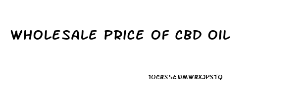 Wholesale Price Of Cbd Oil