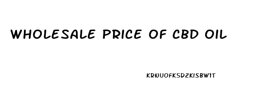 Wholesale Price Of Cbd Oil