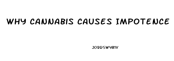 Why Cannabis Causes Impotence