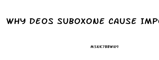 Why Deos Suboxone Cause Impotence