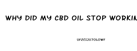 Why Did My Cbd Oil Stop Working After Two Days