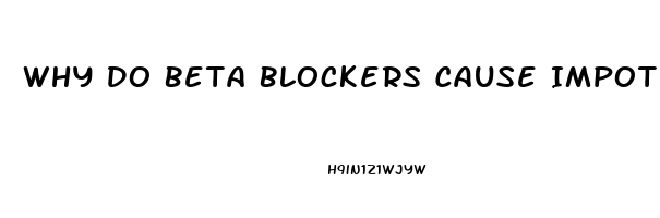 Why Do Beta Blockers Cause Impotence