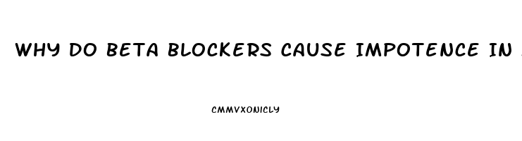 Why Do Beta Blockers Cause Impotence In Men