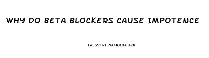 Why Do Beta Blockers Cause Impotence