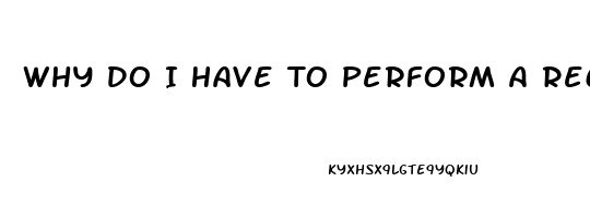 Why Do I Have To Perform A Rectal Exam In Erectile Dysfunction