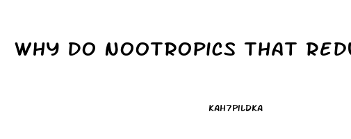 Why Do Nootropics That Reduce Anxiety Low Libido