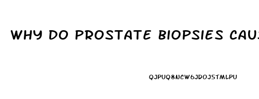 Why Do Prostate Biopsies Cause Impotence