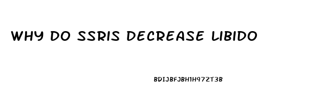 Why Do Ssris Decrease Libido