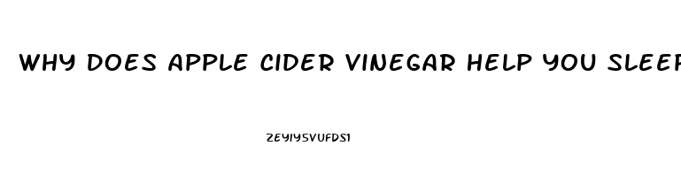 Why Does Apple Cider Vinegar Help You Sleep