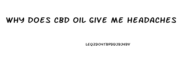 Why Does Cbd Oil Give Me Headaches