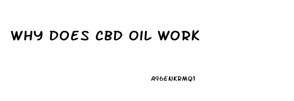 Why Does Cbd Oil Work