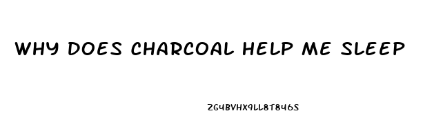 Why Does Charcoal Help Me Sleep