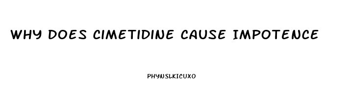 Why Does Cimetidine Cause Impotence