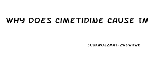 Why Does Cimetidine Cause Impotence
