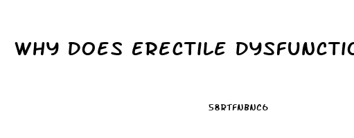 Why Does Erectile Dysfunction Happen