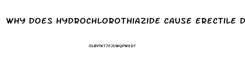 Why Does Hydrochlorothiazide Cause Erectile Dysfunction