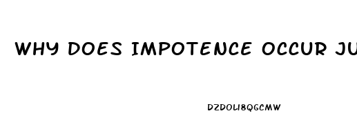 Why Does Impotence Occur Just Once In A While