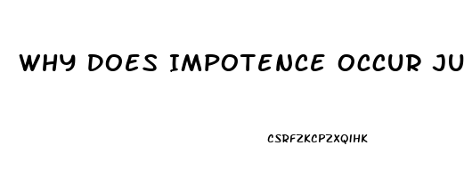 Why Does Impotence Occur Just Once In A While