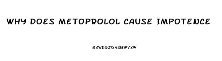 Why Does Metoprolol Cause Impotence