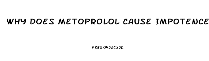 Why Does Metoprolol Cause Impotence