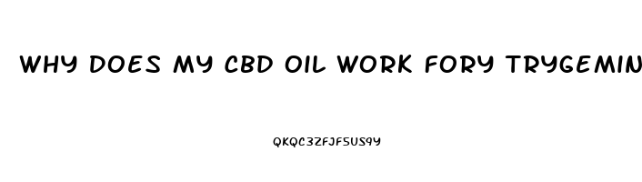 Why Does My Cbd Oil Work Fory Trygeminal Neurolga And Not For Migraines