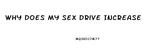 Why Does My Sex Drive Increase During My Period