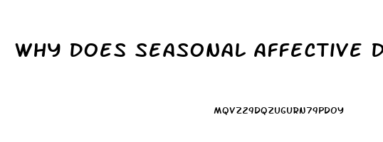 Why Does Seasonal Affective Disorder Decrease Libido